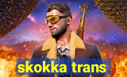 skokka trans